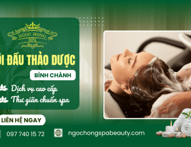 Dịch vụ gội đầu thảo dược Bình Chánh cao cấp, thư giãn chuẩn spa